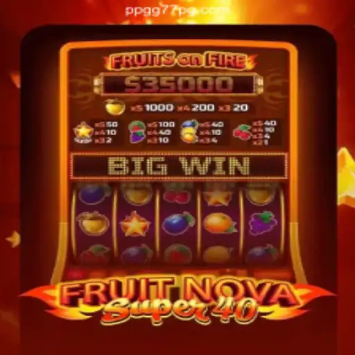 Exploring FruitNovaSuper40: A Thrilling Casino Experience in Brazil