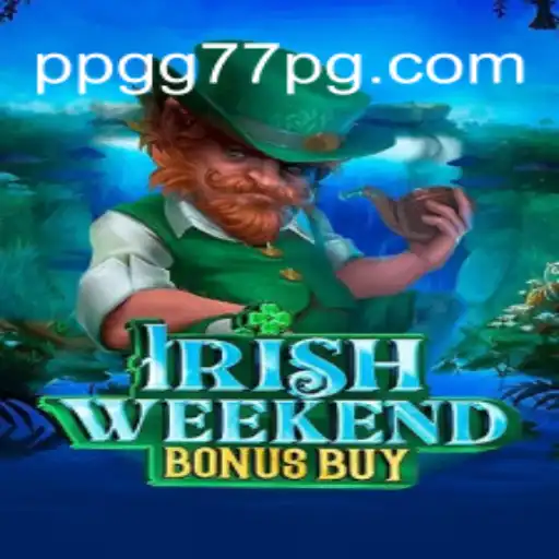 Discover the Thrills of IrishWeekendBonusBuy: Your Ultimate Guide to Online Gaming Fun